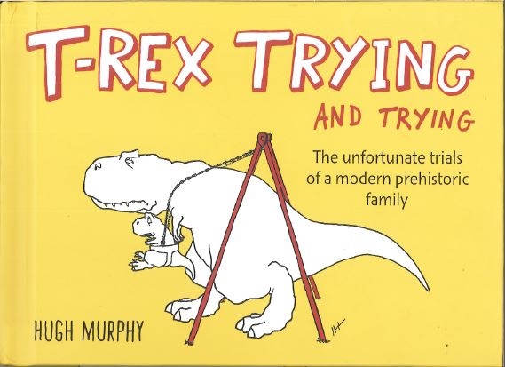 T-Rex Trying and Trying